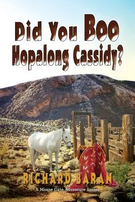 ¿Has abucheado a Hopalong Cassidy? - Did You Boo Hopalong Cassidy?