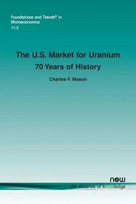 El mercado estadounidense del uranio: 70 años de historia - The U.S. Market for Uranium: 70 Years of History