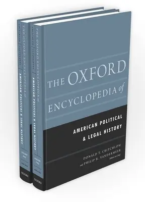 The Oxford Encyclopedia of American Political and Legal History: Juego de 2 volúmenes - The Oxford Encyclopedia of American Political and Legal History: 2-Volume Set