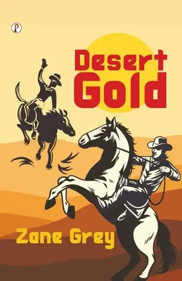 El oro del desierto - Desert Gold