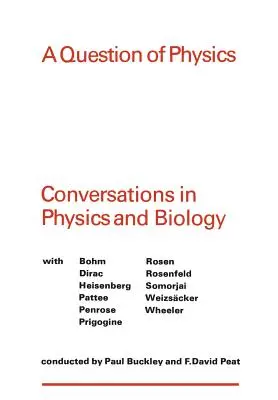 Una Cuestión de Física: Conversaciones sobre física y biología - A Question of Physics: Conversations in Physics and Biology