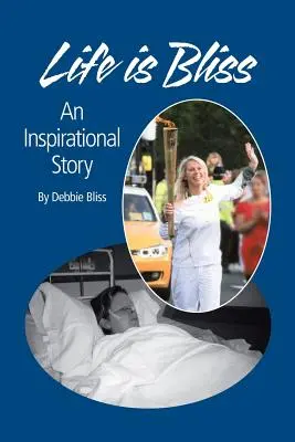 La vida es dicha: Una historia inspiradora - Life Is Bliss: An Inspirational Story