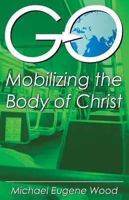 GO-Movilizar el Cuerpo de Cristo - GO-Mobilizing the Body of Christ