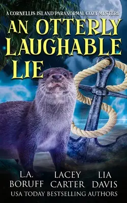 Una mentira Otterly risible: Un Paracozy hilarante - An Otterly Laughable Lie: A Hilarious Paracozy