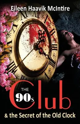 El Club de los 90 y el secreto del viejo reloj - The 90s Club & the Secret of the Old Clock