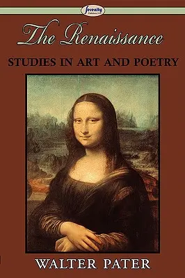 El Renacimiento: Estudios de arte y poesía - The Renaissance: Studies in Art and Poetry