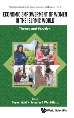 Capacitación económica de la mujer en el mundo islámico: Teoría y práctica - Economic Empowerment of Women in the Islamic World: Theory and Practice