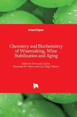 Química y Bioquímica de la Vinificación, Estabilización y Envejecimiento del Vino - Chemistry and Biochemistry of Winemaking, Wine Stabilization and Aging