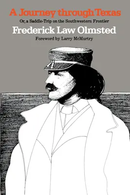 A Journey Through Texas; Or, a Saddle-Trip on the Southwestern Frontier (Un viaje a través de Texas; o, un viaje a caballo por la frontera del suroeste) - A Journey Through Texas; Or, a Saddle-Trip on the Southwestern Frontier