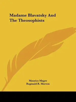 Madame Blavatsky y los teósofos - Madame Blavatsky And The Theosophists