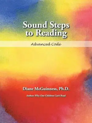 Pasos sonoros hacia la lectura: Código avanzado - Sound Steps to Reading: Advanced Code