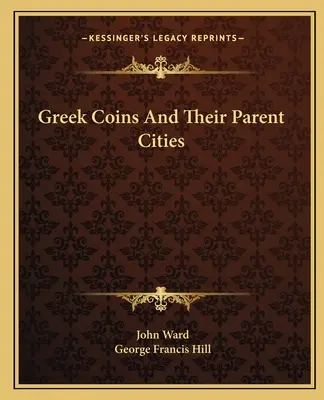 Las monedas griegas y sus ciudades de origen - Greek Coins And Their Parent Cities