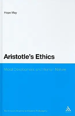 La ética de Aristóteles: Desarrollo moral y naturaleza humana - Aristotle's Ethics: Moral Development and Human Nature