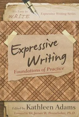 Escritura expresiva: Fundamentos de la práctica - Expressive Writing: Foundations of Practice