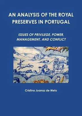 Análisis De Los Cotos Reales De Portugal - An Analysis of the Royal Preserves in Portugal