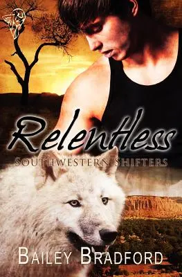 Cambiadores del Suroeste: Implacable - Southwestern Shifters: Relentless