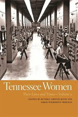 Mujeres de Tennessee: Their Lives and Times, Volume 2 - Tennessee Women: Their Lives and Times, Volume 2