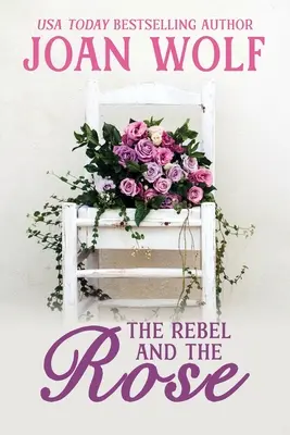 El rebelde y la rosa - The Rebel and the Rose