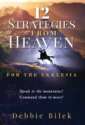 12 Estrategias del Cielo: Para la Ekklesia - 12 Strategies from Heaven: For the Ekklesia