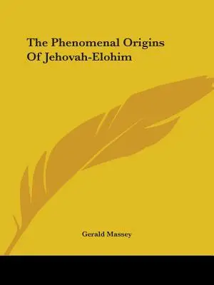 Los orígenes fenomenales de Jehová-Elohim - The Phenomenal Origins Of Jehovah-Elohim