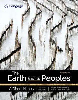 La Tierra y sus pueblos: Una historia global, volumen 2 - The Earth and Its Peoples: A Global History, Volume 2