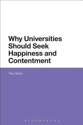 Por qué las universidades deben buscar la felicidad y la satisfacción - Why Universities Should Seek Happiness and Contentment