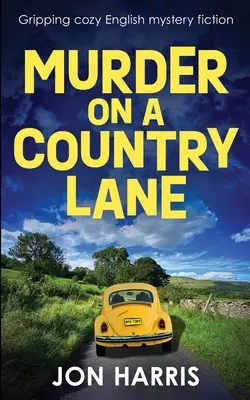 Murder on a Country Lane: Una apasionante novela inglesa de misterio - Murder on a Country Lane: Gripping cozy English mystery fiction