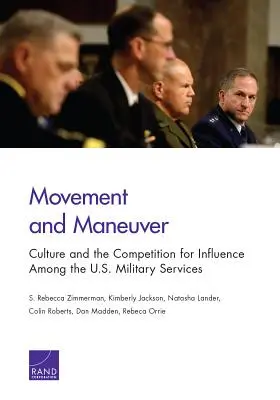 Movimiento y maniobra: La cultura y la competencia por la influencia entre los servicios militares estadounidenses - Movement and Maneuver: Culture and the Competition for Influence Among the U.S. Military Services