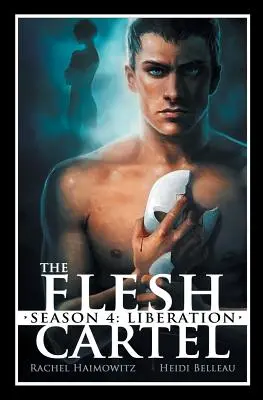 El cártel de la carne, Temporada 4: Liberación - The Flesh Cartel, Season 4: Liberation