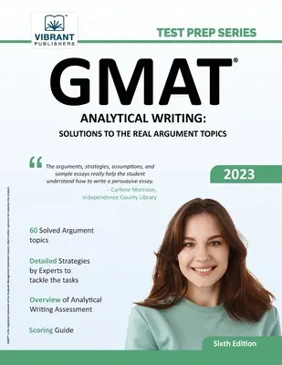 GMAT Escritura Analítica: Soluciones a los Temas de Argumentación Real: 6th Edition - GMAT Analytical Writing: Solutions to the Real Argument Topics: 6th Edition