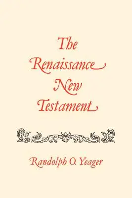 El Nuevo Testamento del Renacimiento: Romanos 9:1-16:27, 1 Corintios 1:1-10:34 - The Renaissance New Testament: Romans 9:1-16:27, 1 Cor. 1:1-10:34