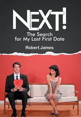 Siguiente!: La búsqueda de mi última primera cita - Next!: The Search for My Last First Date