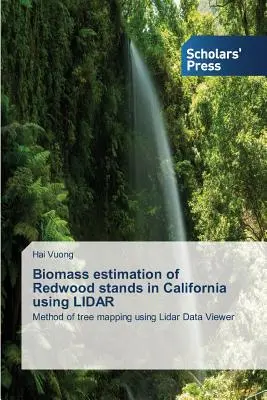 Estimación de la biomasa de los rodales de secuoyas de California mediante Lidar - Biomass Estimation of Redwood Stands in California Using Lidar