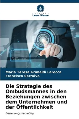 La estrategia del Defensor del Pueblo en las relaciones entre la empresa y la sociedad civil - Die Strategie des Ombudsmannes in den Beziehungen zwischen dem Unternehmen und der ffentlichkeit