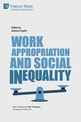 Apropiación del trabajo y desigualdad social - Work Appropriation and Social Inequality