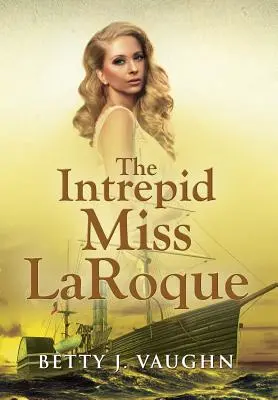 La intrépida señorita LaRoque - The Intrepid Miss LaRoque