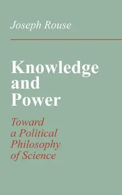 Conocimiento y poder: hacia una filosofía política de la ciencia - Knowledge and Power: Toward a Political Philosophy of Science