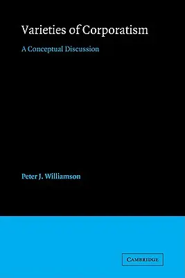 Variedades de corporativismo: Un debate conceptual - Varieties of Corporatism: A Conceptual Discussion