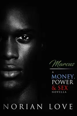 Marcus: Una novela de dinero, poder y sexo - Marcus: A Money, Power & Sex Novella