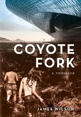 Coyote Fork: Una novela de suspense - Coyote Fork: A Thriller