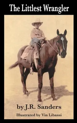 El pequeño vaquero - The Littlest Wrangler