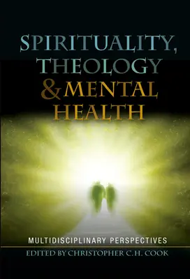 Espiritualidad, teología y salud mental: Perspectivas multidisciplinares - Spirituality, Theology and Mental Health: Multidisciplinary Perspectives