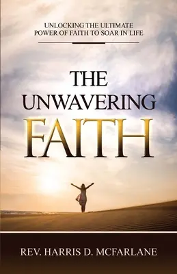 La fe inquebrantable - The Unwavering Faith