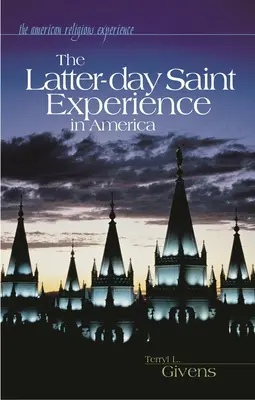 La experiencia de los Santos de los Últimos Días en Estados Unidos - The Latter-Day Saint Experience in America