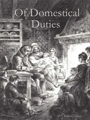 De los deberes domésticos - Of Domestical Duties