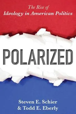 Polarizados: El auge de la ideología en la política estadounidense - Polarized: The Rise of Ideology in American Politics