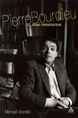 Pierre Bourdieu: Agente provocador - Pierre Bourdieu: Agent Provocateur