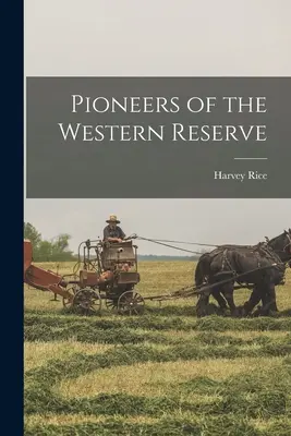 Pioneros de la Reserva Occidental - Pioneers of the Western Reserve