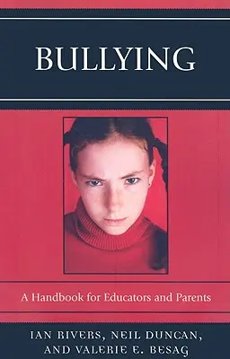 Bullying: Manual para educadores y padres - Bullying: A Handbook for Educators and Parents