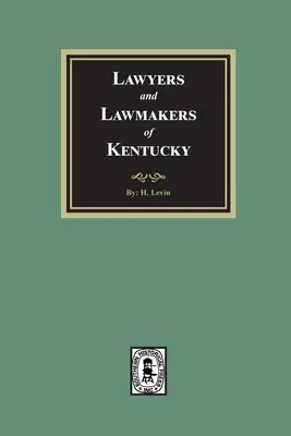 Abogados y legisladores de Kentucky - Lawyers and Lawmakers of Kentucky